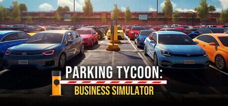 停车大亨:商业模拟器/Parking Tycoon: Business Simulator(更新至Build.17040683)