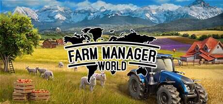 农场经营世界/Farm Manager World(已更新至Build.16252288)