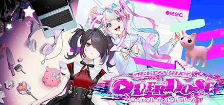 主播女孩重度依赖/NEEDY STREAMER OVERLOAD(更新至v1.4.0)