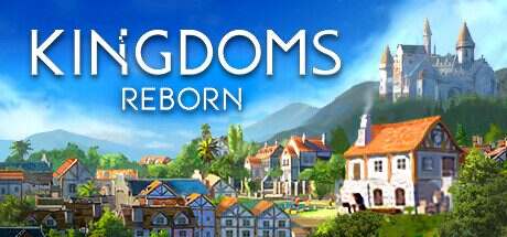 王国重生/Kingdoms Reborn(更新至v0.264)