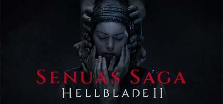 地狱之刃2:塞娜的献祭/Senua’s Saga: Hellblade II(更新至增强版)