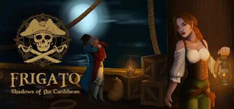 《护卫舰:加勒比之影/Frigato: Shadows of the Caribbean》v1.0.0