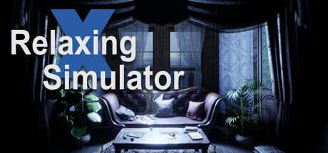 《放松模拟器/Relaxing Simulator》v1.0.0