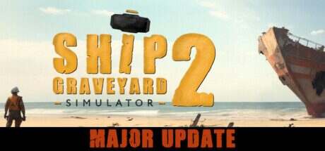 船舶墓地模拟器2/Ship Graveyard Simulator 2(更新至Build 15186815)