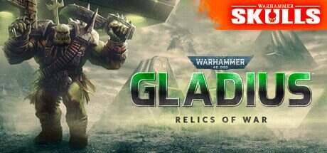 战锤40K: 格雷迪厄斯 – 遗迹之战/Warhammer 40,000: Gladius – Relics of War(v1.14.0)