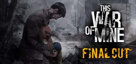 这是我的战争/This War of Mine(更新至Build.17144680)