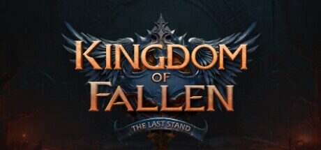 倾覆之国:最后一战/Kingdom of Fallen The Last Stand(Build.14372744)