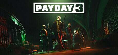 收获日3/PAYDAY 3(更新至v1.0.0.0.843660)