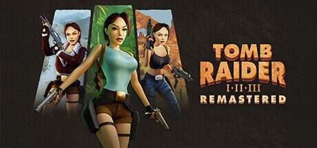 古墓丽影三部曲:重制版/Tomb Raider I-III Remastered(更新至Build.15795727)