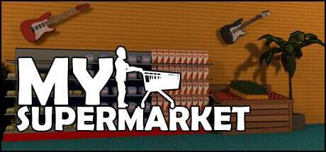 我的超市/My Supermarket(更新至v0.6.00)