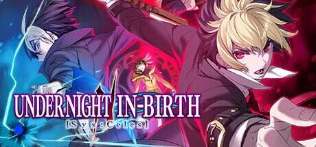 夜下降生2/UNDER NIGHT IN-BIRTH II Sys: Celes(更新至v1.35)