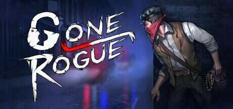 离经叛盗/GONE ROGUE(更新至v1.18)