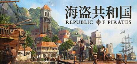 海盗共和国/Republic of Pirates(更新至Build.18880543)