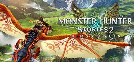 怪物猎人物语2:毁灭之翼/Monster Hunter Stories 2: Wings of Ruin(更新至v1.6.0)