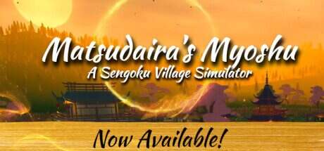 松平的妙庄:战国村庄模拟器/Matsudaira’s Myoshu: A Sengoku Village Simulator(v1.0.0)英文版