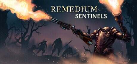 拯救:卫兵/REMEDIUM: Sentinels