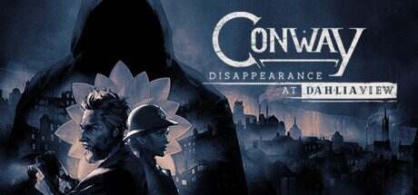 康威:大丽花街失踪事件/Conway: Disappearance at Dahlia View(更新至v1.1.1.0)