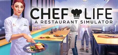 厨师餐厅模拟器/Chef Life A Restaurant Simulator(v31175)