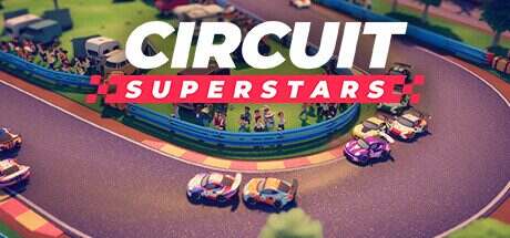 环道巨星/Circuit Superstars(v1.6.2)