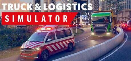卡车与物流模拟器/Truck & Logistics Simulator(v1.02)