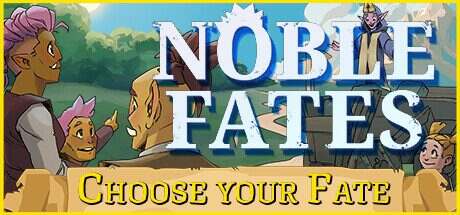 崇高命运/Noble Fates(更新至V0.29.7.42a)