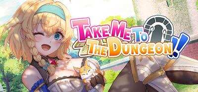 带我去地下城吧!/Take Me To The Dungeon(更新至V1.6.0R13)
