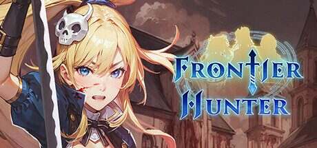 边境猎人:艾尔莎的命运之轮/Frontier Hunter: Erza’s Wheel of Fortune(更新至Build.15675145)