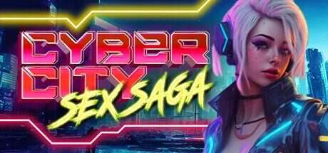 赛博城市:情欲传奇/CyberCity: Saga