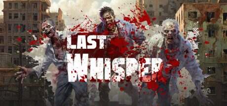 最后的低语/Last Whisper(更新至Build.16781095)