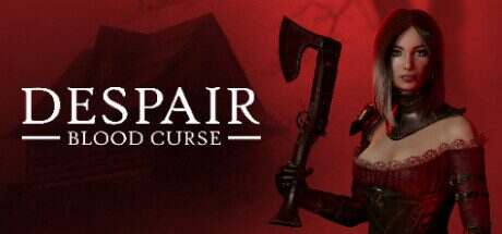 绝望:血之诅咒/Despair: Blood Curse(v1.02)