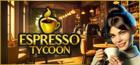 浓咖啡大亨/Espresso Tycoon(更新至v20250727)