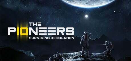 拓荒者:生存的荒凉/The Pioneers: Surviving Desolation(v0.35.05)
