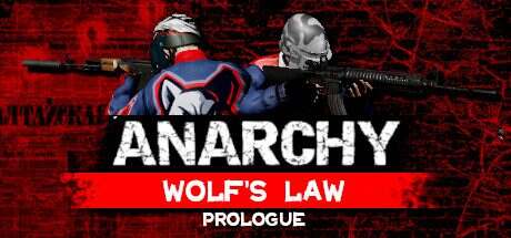 无政府状态:狼的法则/Anarchy: Wolf’s law(更新至v0.9.978.1712)