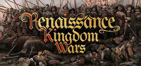 文艺复兴王国战争/Renaissance Kingdom Wars(更新至v1.0.0)正式版