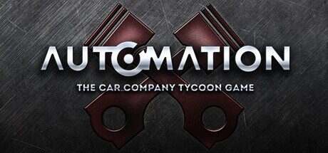 自动化 – 汽车公司大亨游戏/Automation – The Car Company Tycoon Game(更新至Build.16838339)