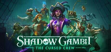 影子诡局:被诅咒的海盗/Shadow Gambit: The Cursed Crew(v1.2.133)