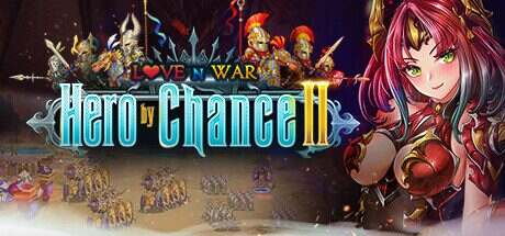 爱与战争:天选英雄Ⅱ/Love n War: Hero by Chance 2(V2.2.0)