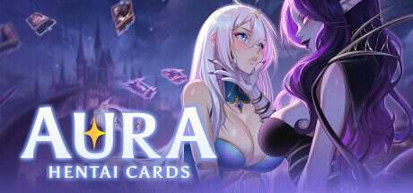 奥拉:卡牌狂潮/AURA: Hentai Cards(更新至v1.6.2)