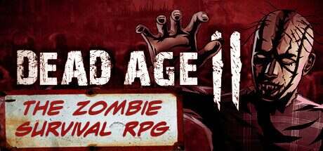 尸变纪元2/Dead Age 2(更新至Build.17446130)