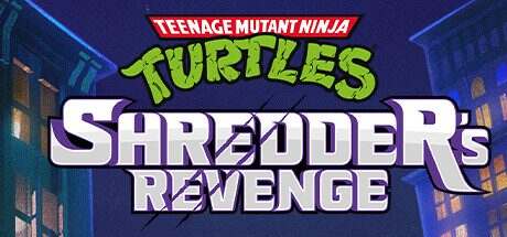 忍者神龟:施莱德的复仇/Teenage Mutant Ninja Turtles Shredders Revenge(v1.0.0.349)