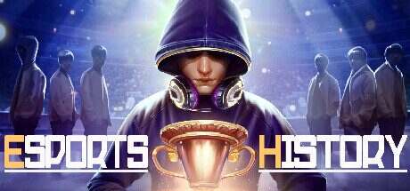 电竞梦物语/Esports History(更新至Build.16536539)