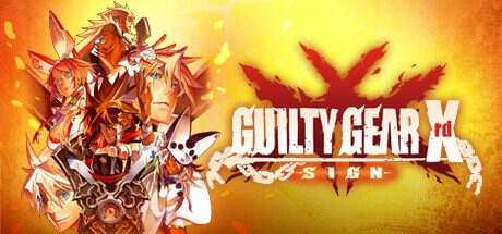 罪恶装备:未知次元-征兆/Guilty Gear Xrd -SIGN-(v1.04)