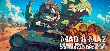 疯狂麦克斯:僵尸和恐龙的最佳游戏/MAD & MAX: The Best Survival game with Zombies and Dinosaurs