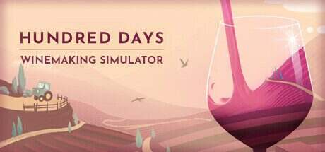 酿造物语/Hundred Days Winemaking Simulator(v1.7.0w6)