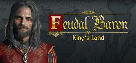 封建男爵:国王领地/Feudal Baron: King’s Land(更新至v1.0.20241205.697)