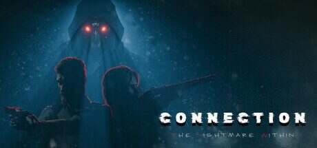 连接:内心的恶梦/Connection: The Nightmare Within(Build.16325524)