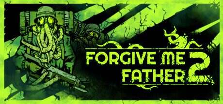 原谅我父亲2/Forgive Me Father 2(v1.0.0.38f)