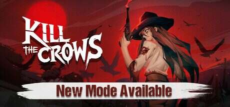 杀死乌鸦/Kill The Crows(Build.15833692)