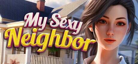 我的性感邻居/My Sexy Neighbor（更新至v1.0.0）