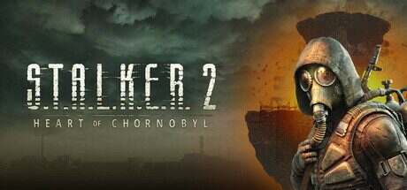 潜行者2:切尔诺贝利之心/S.T.A.L.K.E.R 2: Heart of Chornobyl(更新至v1.6.0)